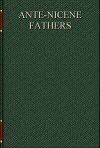 Ante-Nicene Fathers, Volume III