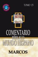 Comentario Bíblico Mundo Hispano Tomo 15: Marcos