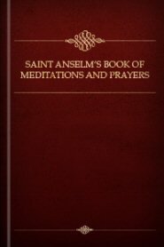 Saint Anselm’s Book of Meditations and Prayers