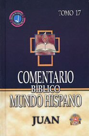 Comentario Bíblico Mundo Hispano Tomo 17: Juan