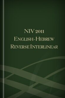 The English-Hebrew Reverse Interlinear Old Testament New International Version (2011)