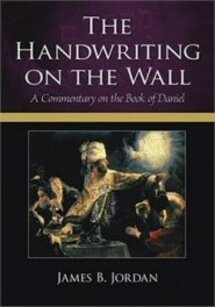 The Handwriting on the Wall: A Commentary on the Book of Daniel