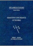 New American Standard Exhaustive Concordance, Updated Edition: Hebrew-Aramaic and Greek Dictionaries