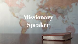 Missions Speaker