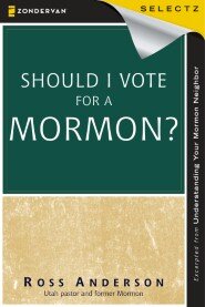 Should I Vote for a Mormon? Zondervan Selectz