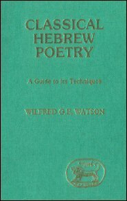 Classical Hebrew Poetry: A Guide to its Techniques