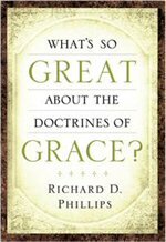 What's So Great About the Doctrines of Grace?