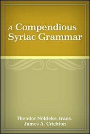 A Compendious Syriac Grammar