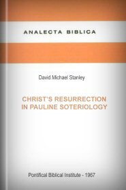Christ’s Resurrection in Pauline Soteriology
