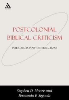 Postcolonial Biblical Criticism: Interdisciplinary Intersections