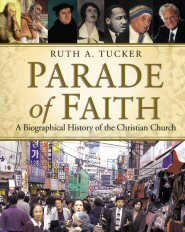 Parade of Faith: A Biographical History of the Christian Church