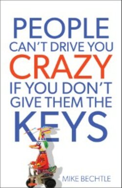 People Can't Drive You Crazy If You Don't Give Them the Keys