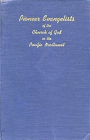 Pioneer Evangelists of the Pacific Northwest - Faithlife.com