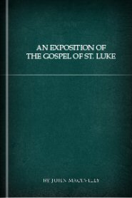 An Exposition of the Gospel of St. Luke