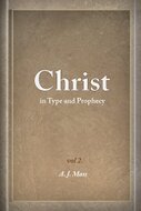 Christ in Type and Prophecy, Volume 2