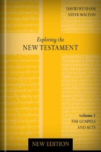 Exploring the New Testament, vol. 1: Gospel and Acts, new ed.