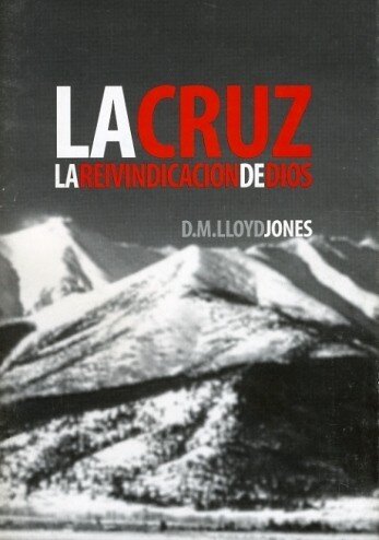 La cruz: La reivindicación de Dios