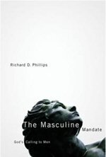 The Masculine Mandate: God's Calling to Men