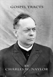 Tracts by Charles W. Naylor