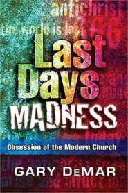 Last Days Madness: Obsession of the Modern Church