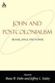 John and Postcolonialism: Travel, Space, and Power
