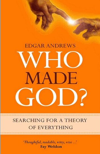 Who Made God? Searching for a Theory of Everything