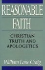 Reasonable Faith: Christian Truth and Apologetics