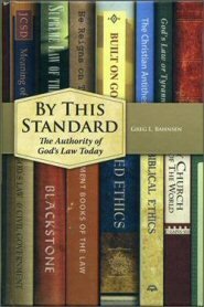 By This Standard: The Authority of God's Law Today
