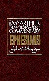 Ephesians: The MacArthur New Testament Commentary (MNTC)