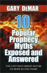 10 Popular Prophecy Myths Exposed & Answered: The Last Days Might Not Be as near as You Think