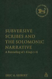 Subversive Scribes and the Solomonic Narrative