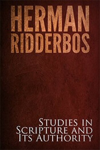 Studies in Scripture and Its Authority