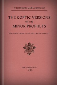 The Coptic Versions of the Minor Prophets