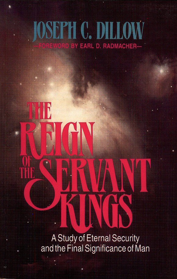Reign of the Servant Kings: A Study of Eternal Security and the Final Significance of Man