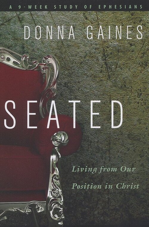 Seated: Living from Our Position in Christ