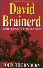 David Brainerd: Pioneer Missionary to the American Indians
