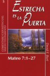 Estrecha es la puerta