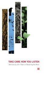 Take Care How You Listen: Sermons by John Piper on Receiving the Word