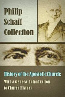 History of the Apostolic Church: With a General Introduction to Church History