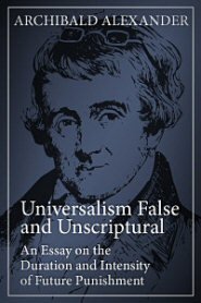 Universalism False and Unscriptural