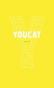 Youcat: Youth Catechism of the Catholic Church