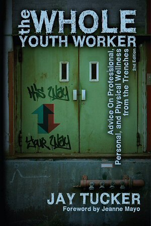 The Whole Youth Worker, 2nd ed.