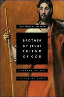 Brother of Jesus, Friend of God: Studies in the Letter of James