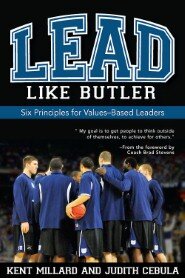 Lead Like Butler: Six Principles for Values-Based Leaders