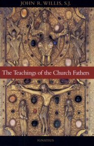 The Teachings of the Church Fathers