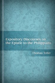 Expository Discourses on the Epistle to the Philippians