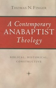 A Contemporary Anabaptist Theology