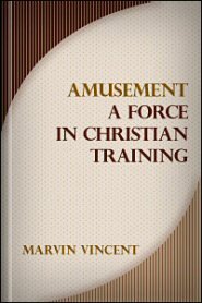 Amusement: A Force in Christian Training