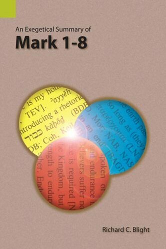 An Exegetical Summary of Mark 1–8