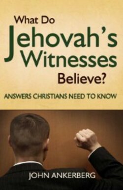 What Do Jehovah’s Witnesses Believe? Answers Christians Need to Know ...